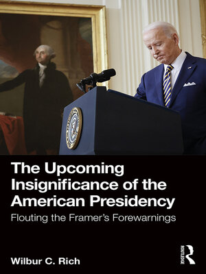 cover image of The Upcoming Insignificance of the American Presidency